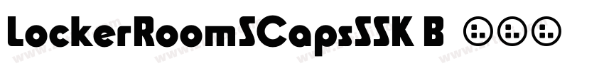 LockerRoomSCapsSSK B字体转换 LockerRoomSCapsSSK B字体转换